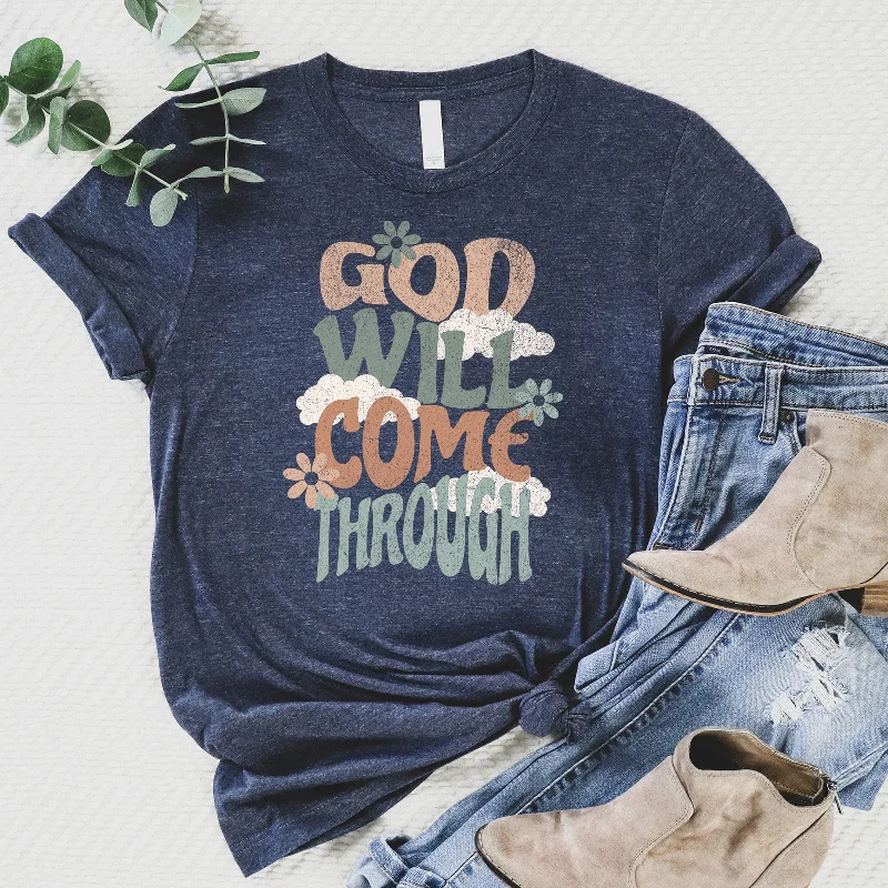 Ethnic Cultural Event Wear God Will Come Through Tee