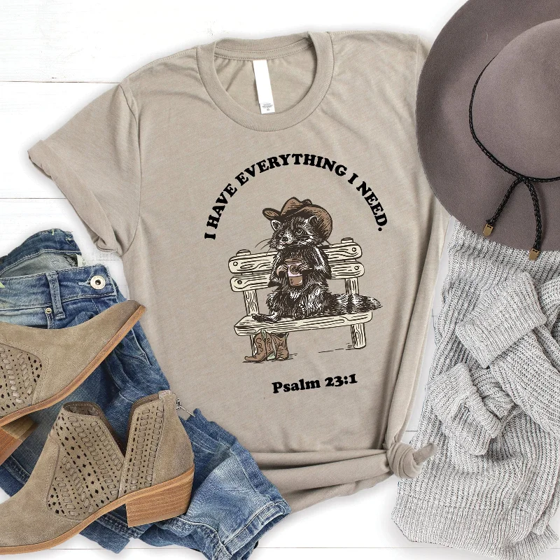 Holiday Attire Sale I Have Everything I Need Psalm 23:1 - Raccoon Tee