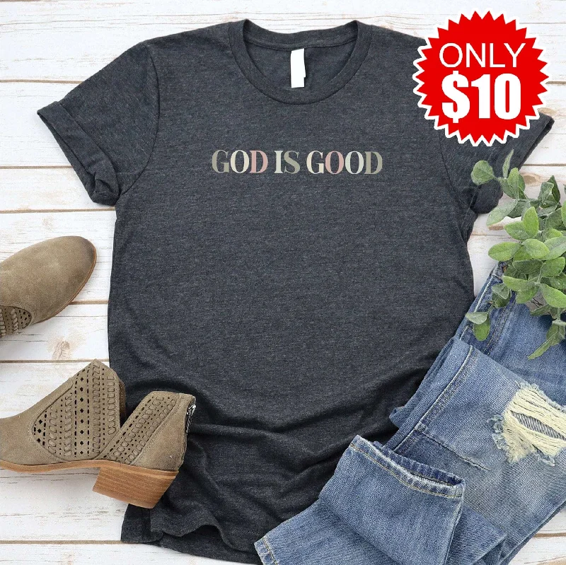 Unbeatable Prices God Is Good Tee - 10