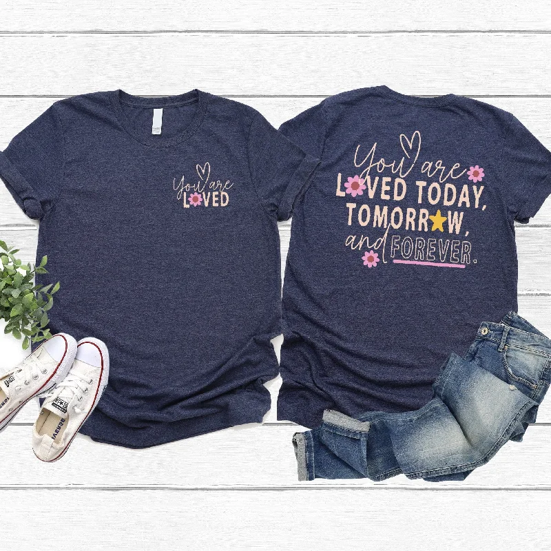 Comfortable Chic You Are Loved Tee